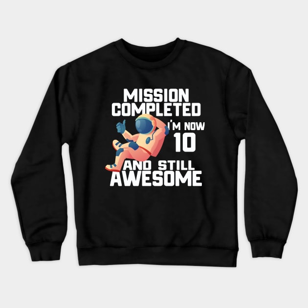 10th birthday astronaut 10 years old outer space birthday Crewneck Sweatshirt by yalp.play